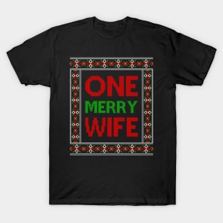 One Merry Wife Ugly Christmas Sweater T-Shirt